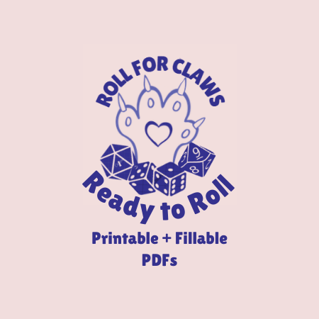 Roll for Claws - Printable + Fillable PDFs!
